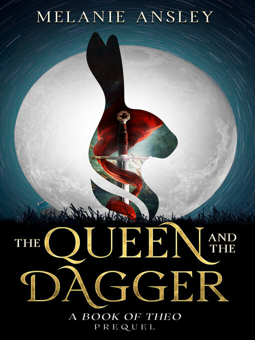 Title details for The Queen and the Dagger (A Book of Theo novella) by Melanie Ansley - Available